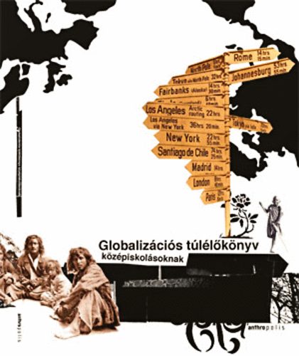 Blah Gyrgy (szerk.) Barta Gza - Globalizcis tllknyv kzpiskolsoknak