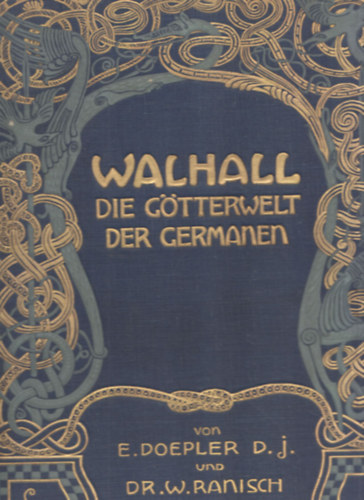 E. Doepler d.j., Dr. W. Ranish - Walhall (Die Gtterwelt der Germanen) (Germn mitolgia)