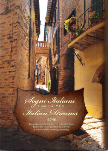 Bed J. Istvn (szerk.) - Sogni italiani / Olasz lmok / Italian dreams