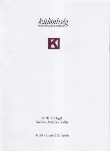 Deczki Sarolta, Kovács Norbert, Simon József, Tóth Gábor - Különbség XI.évf. /1. sz. 2011 április