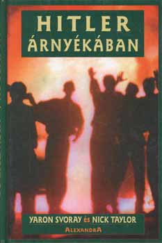 Svoray, Yaron-Taylor, Nick - Hitler rnykban