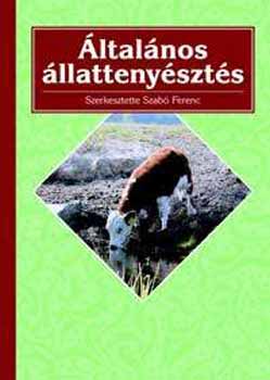 Szab� Ferenc, Bod� Imre, Dr. Dinny�s Andr�s, Dr. Anton Istv�n, F�s�s L�szl�, Hidas Andr�s, Holl� Istv�n, Dr. Balipapp �gnes, Koml�si Istv�n, Dr. Kov�cs Andr�s, Dr. Horvain�dr.szab� - �ltal�nos �llatteny�szt�s