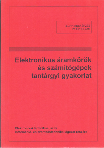 Zombori Bla (sszell.) - Elektronikus ramkrk s szmtgpek tantrgyi gyakorlat