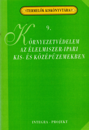 K�rnyezetv�delem az �lelmiszeripari �zemekben
