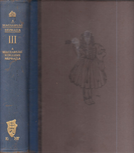 Viski Károly (szerk.); Berze Nagy János; György Lajos; Horger Antal - A magyarság néprajza III.: Szellemi néprajz 1. (Népköltészet, stílus és nyelv)