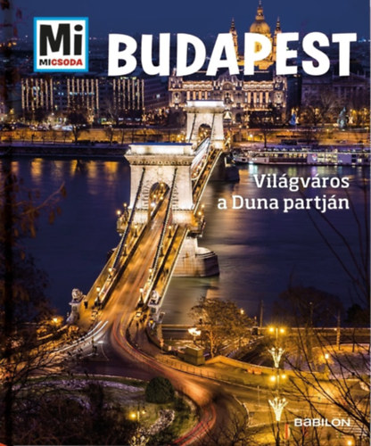 Francz Magdolna, Rozgonyi Sarolta - Budapest - Vilgvros a Duna partjn