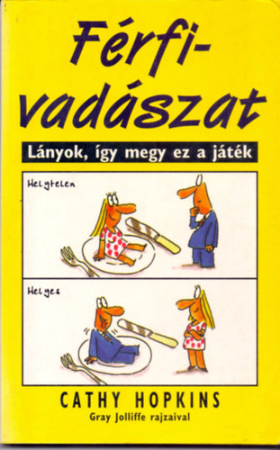 Cathy Hopkins, Gbor Anik (szerk.), Gray Jolliffe (rajz) - Frfivadszat (Lnyok, gy megy ez a jtk)