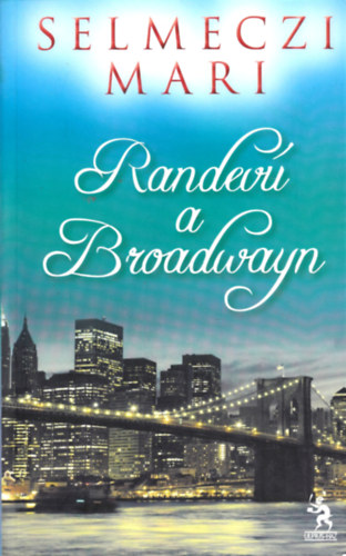 Selmeczi Mari - Randevú a Broadwayn
