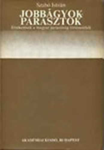 Szab Istvn - Jobbgyok-parasztok-rtekezsek a magyar parasztsg trtnetbl