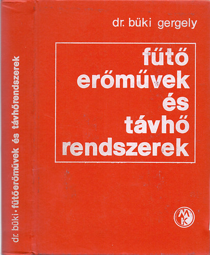 Dr. Büki Gergely - Fűtőerőművek és távhőrendszerek
