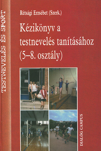 Rtsgi Erzsbet - Kziknyv a testnevels tantshoz (5-8. osztly)