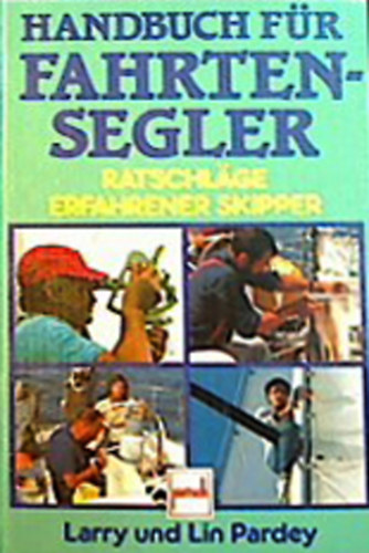 Larry und Lin Pardey - Handbuch fr Fahrtensegler