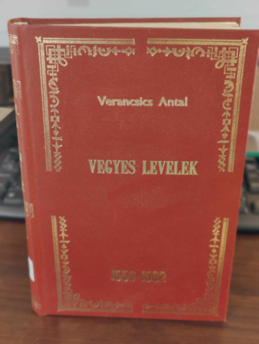 Szalay Lszl, Wenzel Gusztv - Verancsics Antal sszes munki VIII.- Vegyes levelek, 1559-1562. (Monumenta Hungariae Historica- Magyar trtnelmi emlkek)