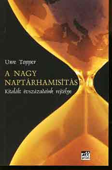 Uwe Topper - A nagy naptrhamsts-Kitallt vszzadaink rejtlye