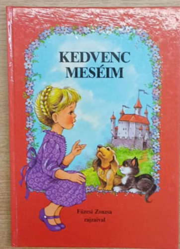 Kedvenc mesim - Vlogats GRIMM s ANDERSEN legszebb mesibl (Fzesi Zsuzsa rajzaival)