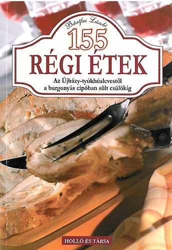 Brtfai Lszl - 155 Rgi tek