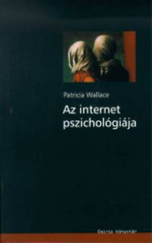 Patricia Wallace - Az internet pszichológiája