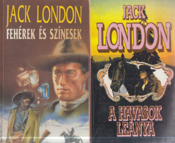 Jack London - 2 db Jack London reg�ny: A havasok le�nya + Feh�rek �s sz�nesek