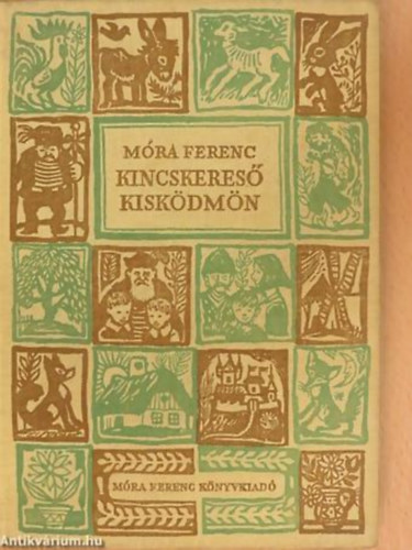 Móra Ferenc - Kincskereső Kisködmön. Reich Károly illusztrációival.
