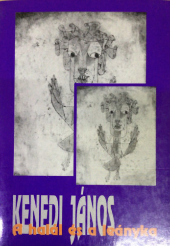 Kenedi János - A halál és a leányka