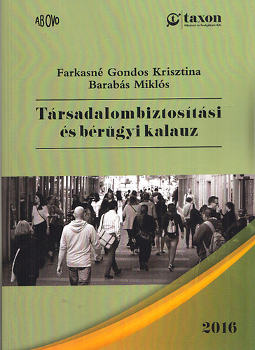 Farkasn Gondos Krisztina, Barabs Mikls - Trsadalombiztostsi s brgyi kalauz 2019