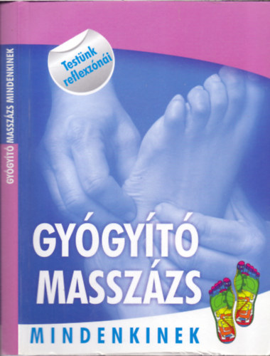 Gygyt masszzs mindenkinek (Testnk reflexzni)