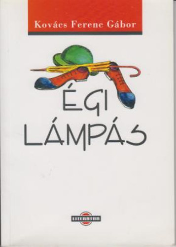 Kov�cs Ferenc G�bor - �gi l�mp�s