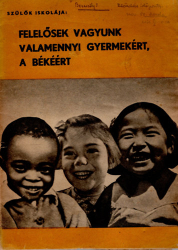 Dr. G�l Gy�rgyn� - Felel�sek vagyunk valamennyi gyermek�rt, a b�k��rt ( Sz�l�k iskol�ja )