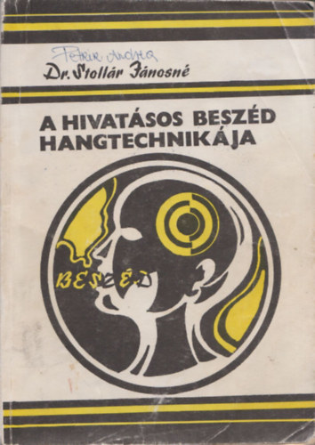 Dr. Stollr Jnosn - A hivatsos beszd hangtechnikja