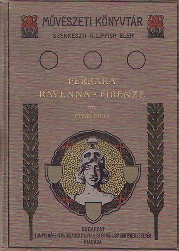 Pekr Gyula - Ferrara - Ravenna - Firenze (Mvszeti knyvtr)