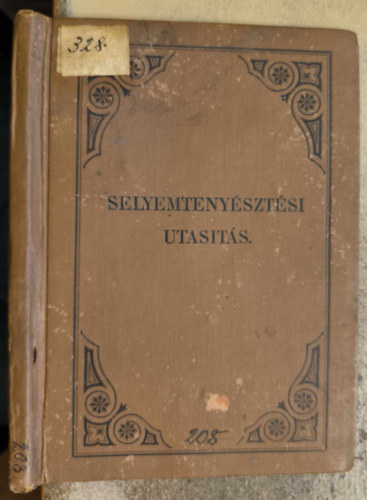 Selyemtenysztsi utasits (1903)