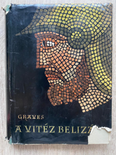 Robert Graves, Ford.: Nemnyi dn - A vitz Belizr - Nemnyi dn fordtsban (sajt kppel)