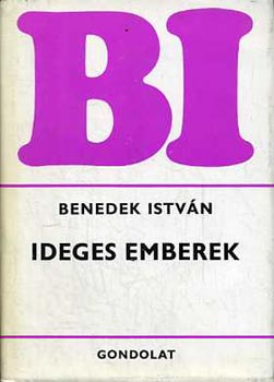 Benedek Istvn - Ideges emberek