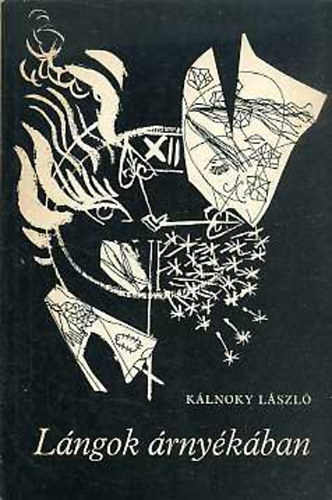 K�lnoky L�szl� - L�ngok �rny�k�ban