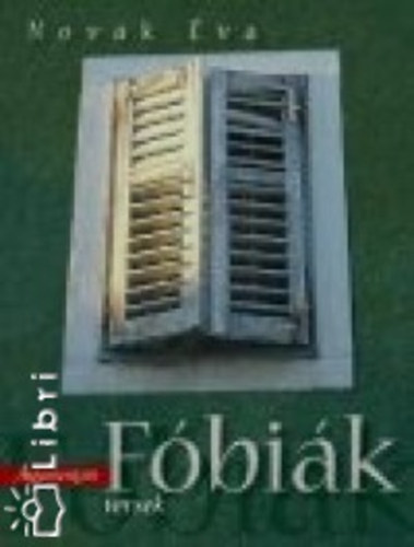 Novák Éva - Fóbiák