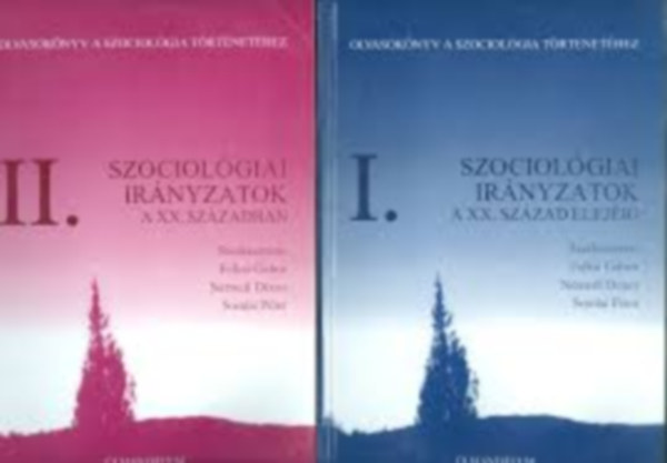 Felkai-Nmedi-Somlai (szerk.) - Szociolgiai irnyzatok a XX. szzad elejig I-II