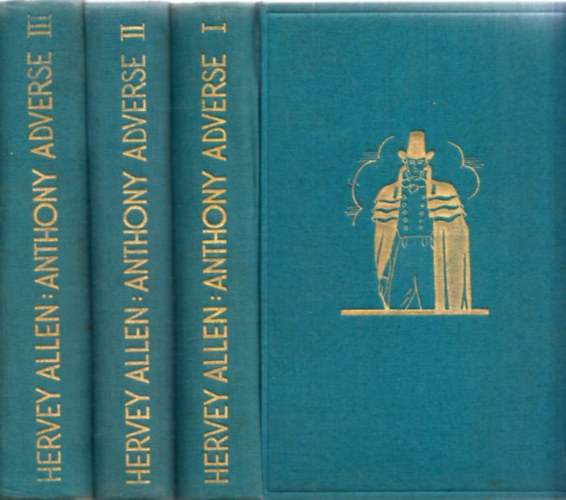 Hervey Allen - Anthony Adverse I-III.