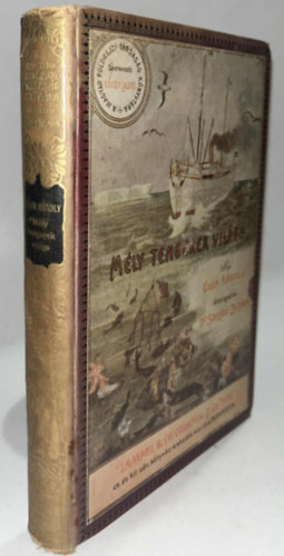 Chun Károly - Mélytengerek világa (A Magyar Földrajzi Társaság Könyvtára)