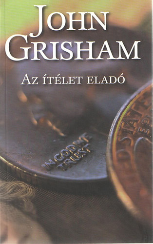 John Grisham - Az tlet elad