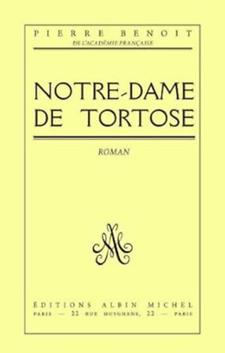 Pierre Benoit - Notre-Dame de Tortose