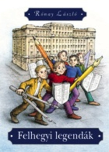 Rónay László - Felhegyi legendák