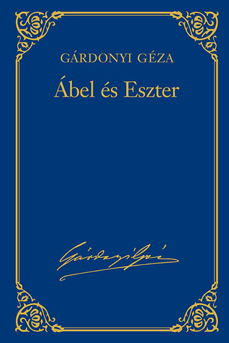 G�rdonyi G�za - �bel �s Eszter - G�rdonyi G�za m�vei 1.