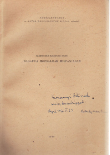 Szádeczky-Kardoss Samu - Bagauda mozgalmak Hispaniában - Különlenyomat- Dedikált