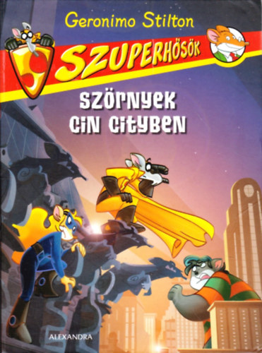 Geronimo Stilton - Sz�rnyek Cin Cityben - Szuperh�s�k 2.