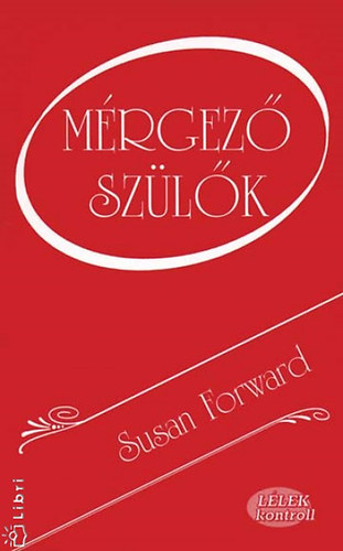 Susan Forward - M�rgez� sz�l�k