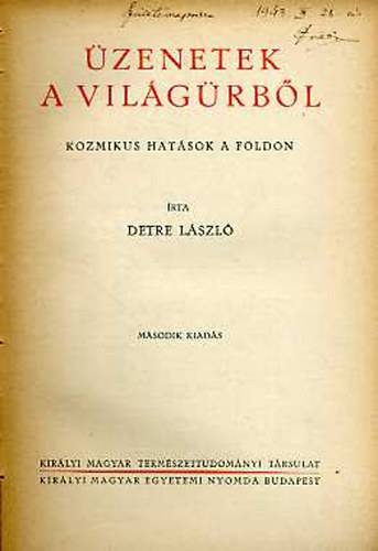 Detre Lszl - zenetek a vilgrbl: Kozmikus hatsok a Fldn