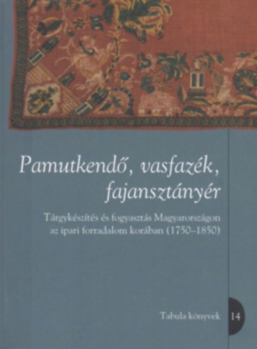 Pamutkend, vasfazk, fajansztnyr