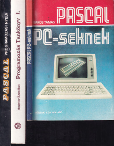 3 db. Pascal programozási kötet (Pascal PC-seknek + Programozás tankönyv I. (Strukturált tervezés, Turbo Pascal) + Pascal programozási nyelv)