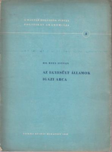 Dr.Ries Istvn - Az Egyeslt llamok igazi arca