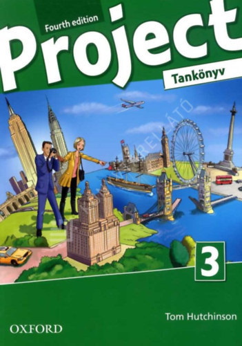 Tom Hutchinson, Diana Pye, Elekes Katalin - 2 db Project 3 Fourth Edition: Tank�nyv (OX-4022637) + Munkaf�zet (OX-4764926)